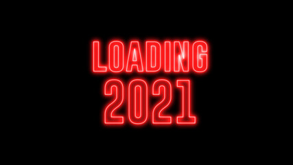 Neon colorful text of "Loading 2021". New year with glowing shiny sign.