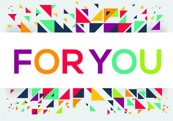 creative colorful (For you) text design,written in English language, vector illustration.