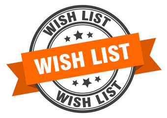 wish list label sign. round stamp. band. ribbon