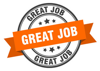 Fototapeta premium great job label sign. round stamp. band. ribbon