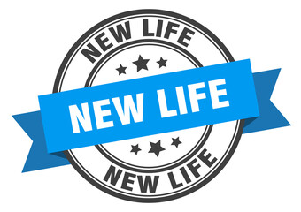 new life label sign. round stamp. band. ribbon