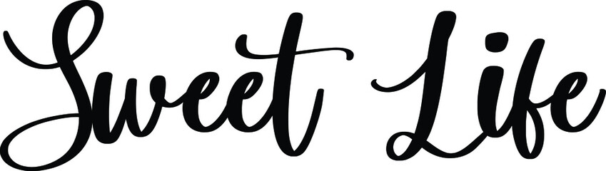 Sweet Life Typography Black Color Text On White Background