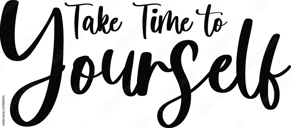 Fototapete take time to yourself typography black color text on white background