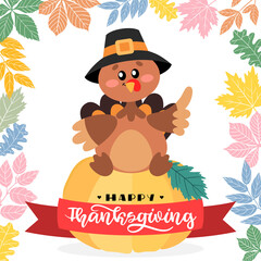 Happy Thanksgiving. Turkey sitting on a pumpkin with hand drawn lettering style. Decorated banner concept with autumn leaves. Vector design for greeting card, poster, flag, print.