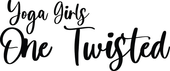 Yoga Girls One Twisted Typography Black Color Text On White Background