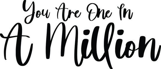 You Are One In A Million Typography Black Color Text On White Background