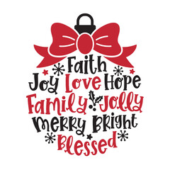 Vector illustration of a Christmas ornament with words such as faith, hope, love, family, joy, blessed, merry, bright.