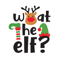 What the elf funny Christmas elf vector illustration. Christmas reindeer with elf hat and shoe.