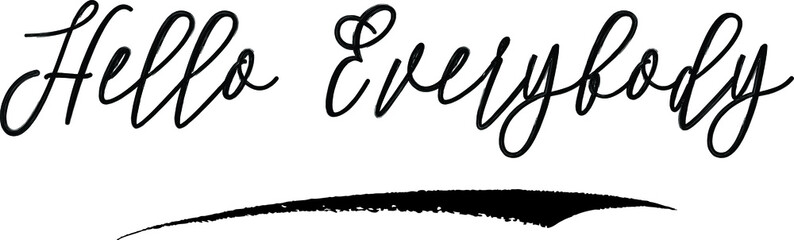 Obraz premium Hello Everybody Handwritten Calligraphy Black Color Text On White Background
