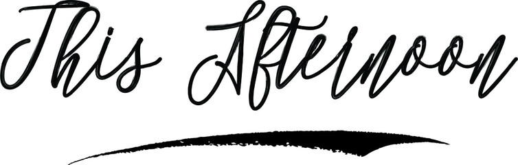 This Afternoon Handwritten Calligraphy Black Color Text On White Background