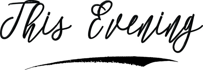 This Evening Handwritten Calligraphy Black Color Text On White Background