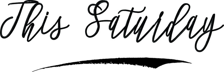 This Saturday Handwritten Calligraphy Black Color Text On White Background