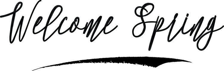 Welcome Spring Handwritten Calligraphy Black Color Text On White Background