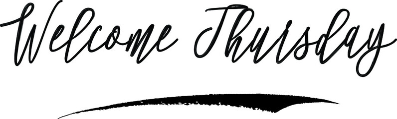 Welcome Thursday Handwritten Calligraphy Black Color Text On White Background