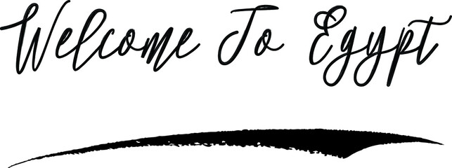 Welcome To Egypt Handwritten Calligraphy Black Color Text On White Background