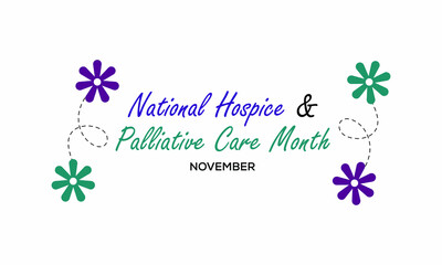 Vector illustration on the theme of national Hospice and Palliative care month observed each year during November.