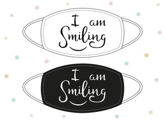 I am Smiling Lettering. Vektor. Black and white сool funny design for cloth Face Mask, T-shirts and more. The text is handwritten. Small icons of viruses around.