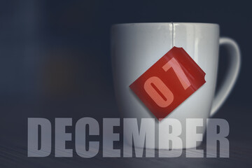 december 7th. Day 7 of month,Tea Cup with date on label from tea bag. winter month, day of the year concept