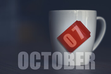 october 7th. Day 7 of month,Tea Cup with date on label from tea bag. autumn month, day of the year concept