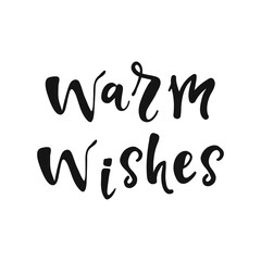 Warm wishes lettering. Christmas and Happy New Year greeting card template.
