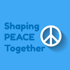 Obraz premium Design for celebrating international day of peace. Happy world peace day greeting.