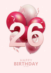 Happy 26th birthday with realistic red and rosegold balloons on light rose background. Set for Birthday, Anniversary, Celebration Party. Vector stock.