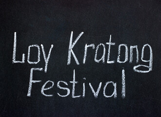 Obraz premium Loy Kratong chalkboard lettering. Big holiday in Thailand