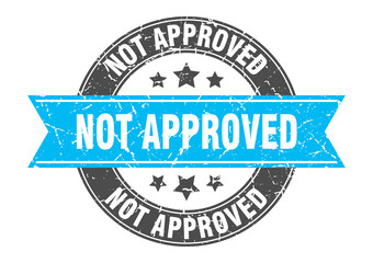 Obraz premium not approved round stamp with ribbon. label sign