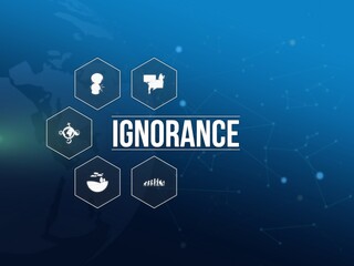 ignorance