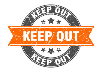 keep out round stamp with ribbon. label sign