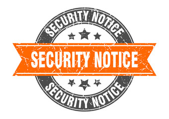 security notice round stamp with ribbon. label sign