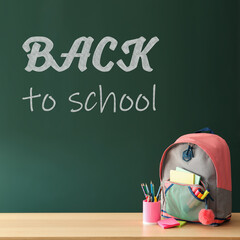 Backpack and different stationery on wooden table near green chalkboard with text Back To School