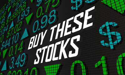 Buy These Stocks Tips Recommendations Market Investment 3d Illustration