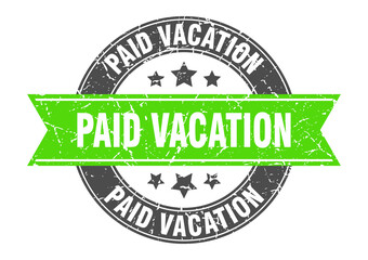 paid vacation round stamp with ribbon. label sign