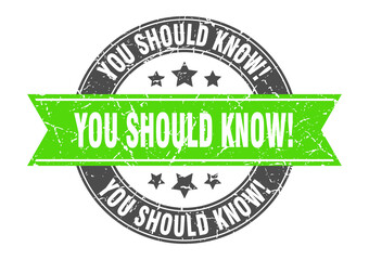 you should know! round stamp with ribbon. label sign