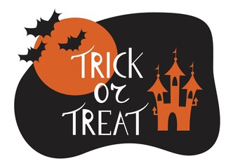 Postcard to Halloween. Lettering phrase - Trick or treat. Night, moon, castle, bats. Stock illustration.