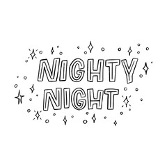 Cute lettering phrase Nighty Night by black letters with sketched stars. Hand drawn lettering saying with goodnight message on starry sky background. Perfect text for bedroom and children room poster