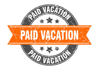 paid vacation round stamp with ribbon. label sign