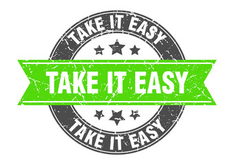 Obraz premium take it easy round stamp with ribbon. label sign