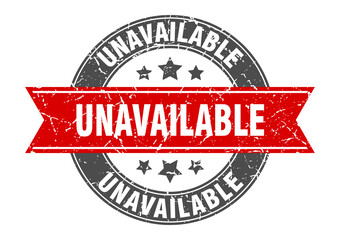 unavailable round stamp with ribbon. label sign