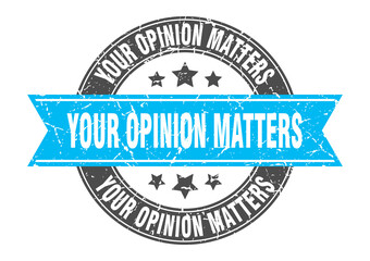 your opinion matters round stamp with ribbon. label sign