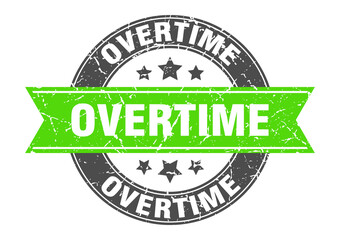 overtime round stamp with ribbon. label sign