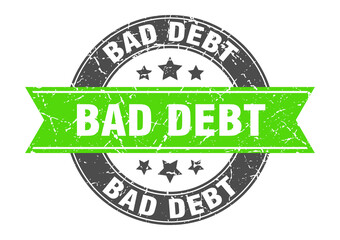 bad debt round stamp with ribbon. label sign
