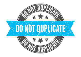 do not duplicate round stamp with ribbon. label sign