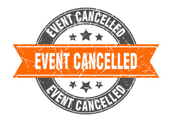 event cancelled round stamp with ribbon. label sign