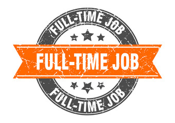 full-time job round stamp with ribbon. label sign