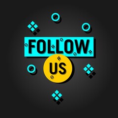 Follow us text modern design template. Blue and yellow colors. Black background