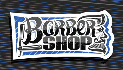 Vector logo for Barber Shop, white decorative sign board with professional shaving straight razor, unique brush letters for black words barber shop, signage for barbershop with outline mens profile.