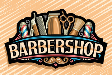Vector logo for Barbershop, black decorative sign board with golden professional beauty accessories, unique letters for word barbershop, vintage signage for barber shop parlor with hipster mustache.