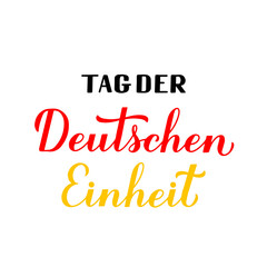 Tag der Deutschen Einheit translate German Unity Day calligraphy hand lettering. National holiday celebration on October 3. Vector template for banner, typography poster, flyer, greeting card, etc